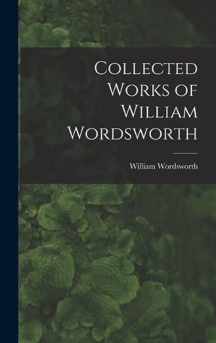 Collected Works of William Wordsworth