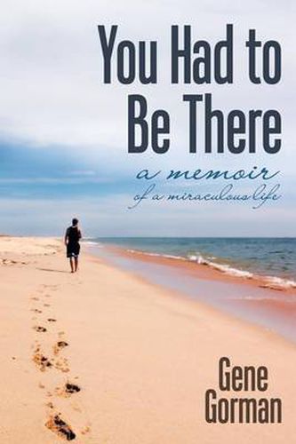 Cover image for You Had to Be There: A Memoir