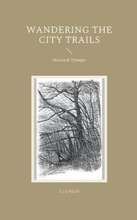 Cover image for Wandering the City Trails: Motion & Thought