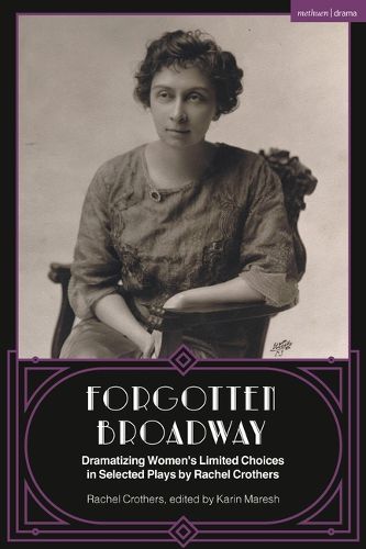 Cover image for Forgotten Broadway: The Selected Plays of Rachel Crothers