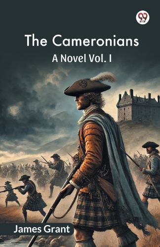Cover image for The Cameronians A Novel Vol. I