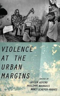 Cover image for Violence at the Urban Margins