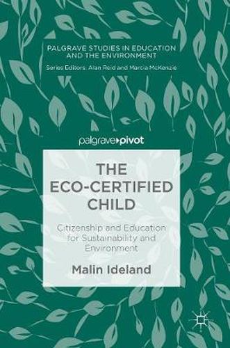 Cover image for The Eco-Certified Child: Citizenship and Education for Sustainability and Environment