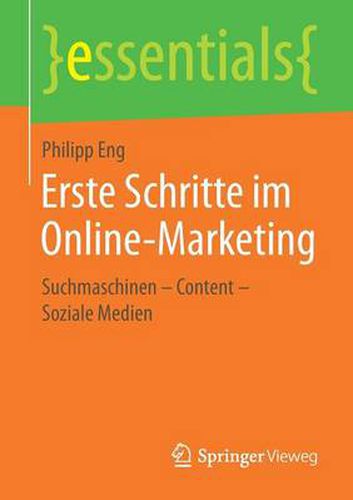 Cover image for Erste Schritte im Online-Marketing: Suchmaschinen - Content - Soziale Medien