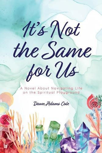 Cover image for It's Not the Same for Us