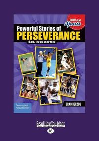 Cover image for Powerful Stories of Perseverance in Sports