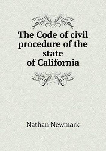 Cover image for The Code of civil procedure of the state of California