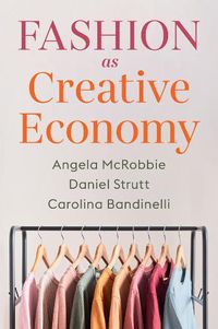 Cover image for Fashion as Creative Economy: Micro-Enterprises in London, Berlin and Milan