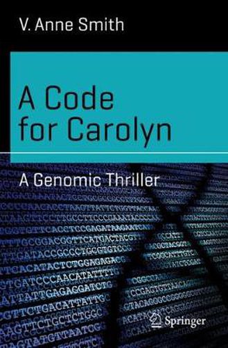 Cover image for A Code for Carolyn: A Genomic Thriller