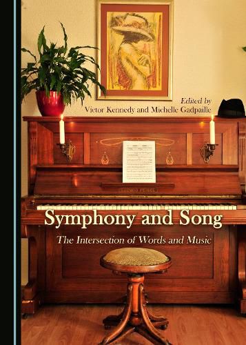 Cover image for Symphony and Song: The Intersection of Words and Music