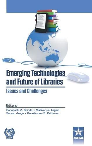 Cover image for Emerging Technologies and Future of Libraries Issues and Challenges