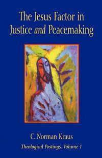 Cover image for The Jesus Factor in Justice and Peacemaking