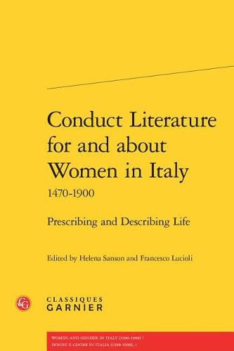 Cover image for Conduct Literature for and about Women in Italy 1470-1900: Prescribing and Describing Life