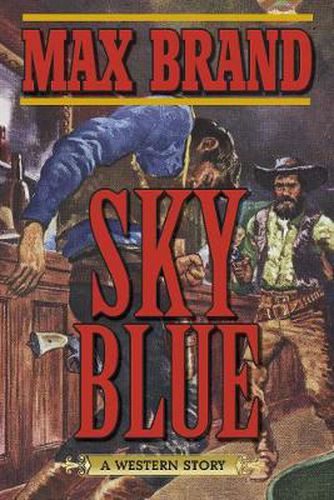 Cover image for Sky Blue: A Western Story