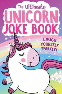 Cover image for The Ultimate Unicorn Joke Book