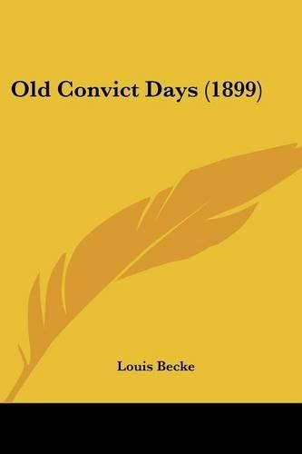 Cover image for Old Convict Days (1899)