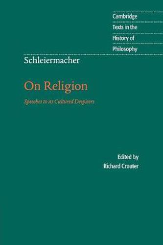 Cover image for Schleiermacher: On Religion: Speeches to its Cultured Despisers