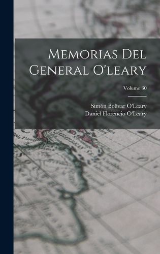 Cover image for Memorias Del General O'leary; Volume 30