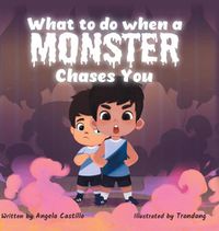 Cover image for What to do when a Monster Chases You: A Goofy Monster Story