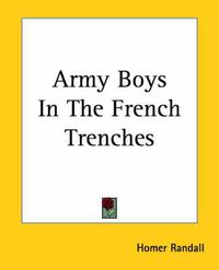 Cover image for Army Boys In The French Trenches