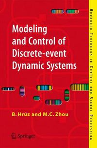 Cover image for Modeling and Control of Discrete-event Dynamic Systems: with Petri Nets and Other Tools