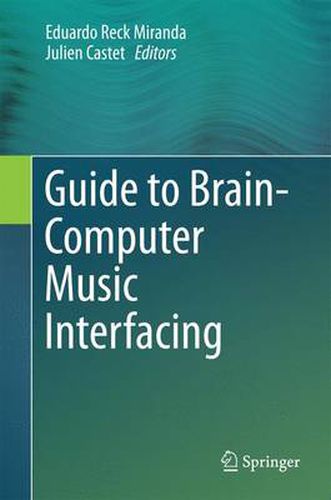 Cover image for Guide to Brain-Computer Music Interfacing