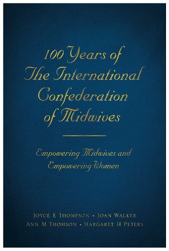 Cover image for 100 Years of The International Confederation of Midwives