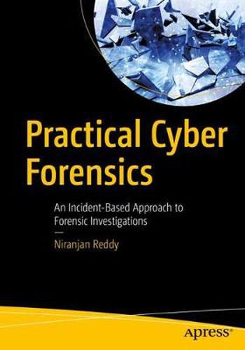 Cover image for Practical Cyber Forensics: An Incident-Based Approach to Forensic Investigations