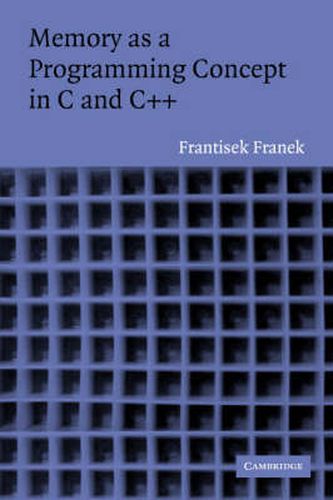 Cover image for Memory as a Programming Concept in C and C++