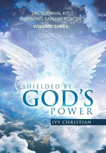 Cover image for Shielded by God's Power: The Survival Kit: Surviving Satanic Forces