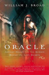 Cover image for The Oracle: Ancient Delphi and the Science Behind Its Lost Secrets