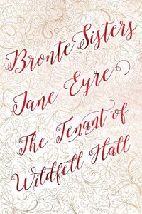 Cover image for Bronte Sisters Deluxe Edition (Jane Eyre; The Tenant of Wildfell Hall)