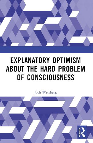 Cover image for Explanatory Optimism about the Hard Problem of Consciousness