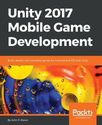 Cover image for Unity 2017 Mobile Game Development