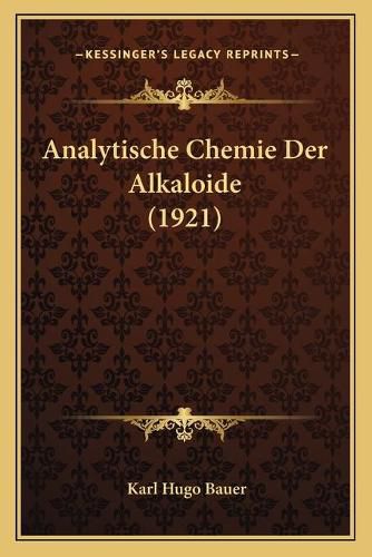 Analytische Chemie Der Alkaloide (1921)