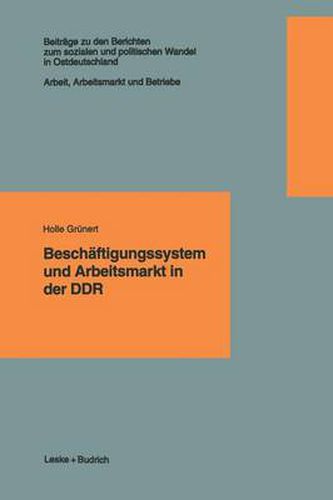 Cover image for Beschaftigungssystem Und Arbeitsmarkt in Der Ddr