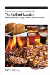 Cover image for The Maillard Reaction: Interface between Aging