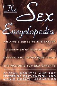 Cover image for Sex Encyclopedia: A To Z Guide to Latest Info On Sexual Health Safety & Technique