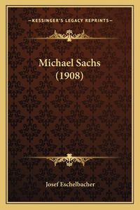 Cover image for Michael Sachs (1908)