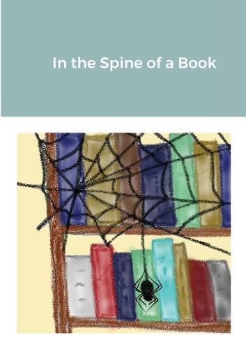 Cover image for In the Spine of a Book