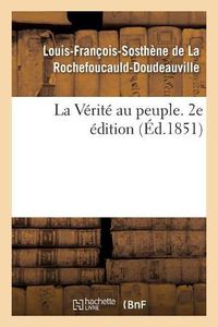 Cover image for La Verite au peuple. 2e edition