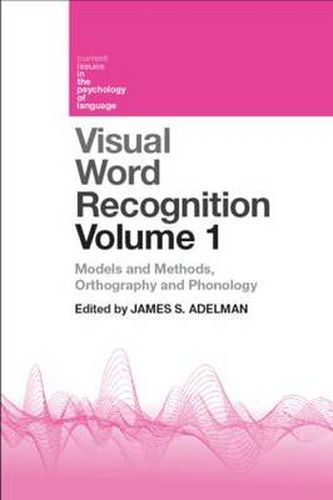 Cover image for Visual Word Recognition Volume 1: Models and Methods, Orthography and Phonology