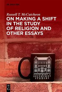 Cover image for On Making a Shift in the Study of Religion and Other Essays