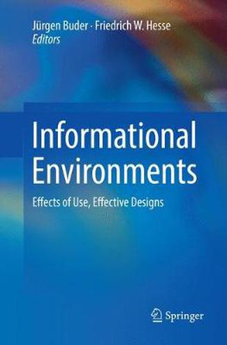 Cover image for Informational Environments: Effects of Use, Effective Designs