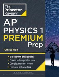 Cover image for Princeton Review AP Physics 1 Premium Prep, 2024