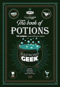 Cover image for Gastronogeek Book of Potions