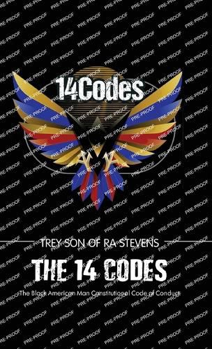 Cover image for The 14 Codes, The Black American Man Constitutional Code of Conduct