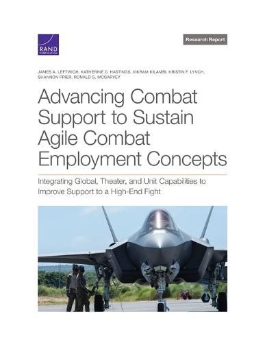 Cover image for Advancing Combat Support to Sustain Agile Combat Employment Concepts