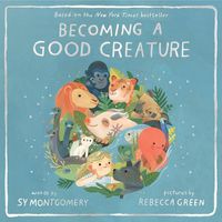 Cover image for Becoming a Good Creature