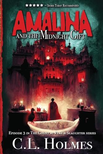 Amalina and the Midnight Gift: Episode 3 in The Count at Play & Slaughter series